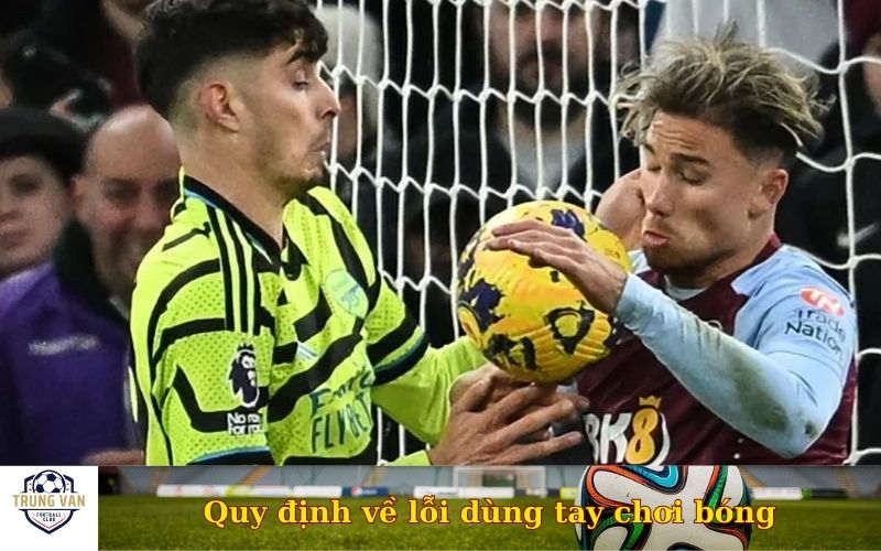 Quy định về lỗi dùng tay chơi bóng