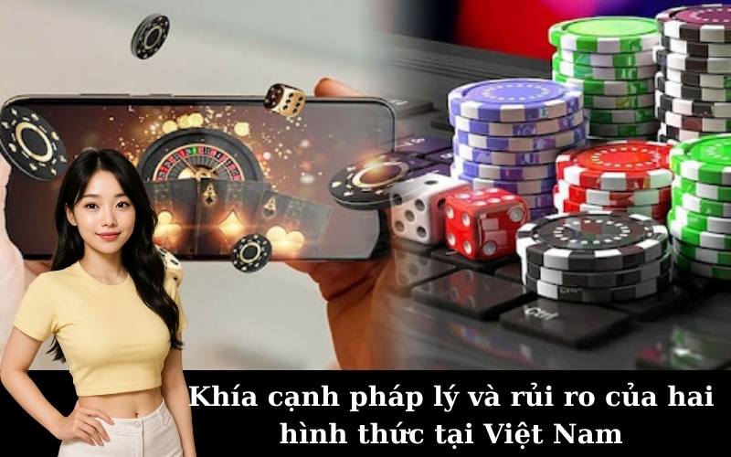Khía cạnh pháp lý và rủi ro của hai hình thức tại Việt Nam