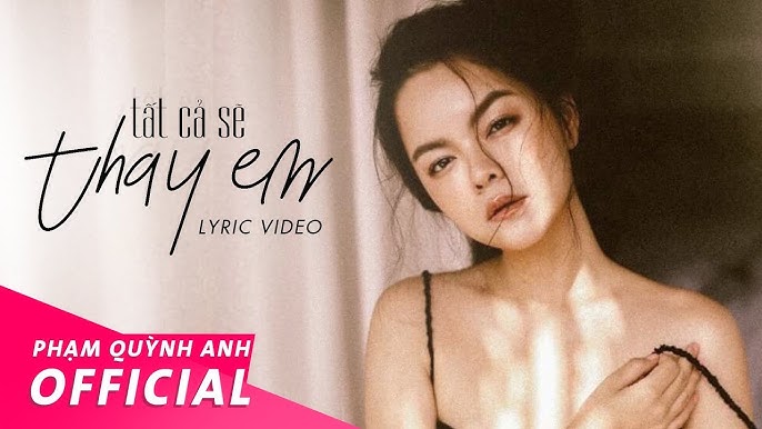 tat-ca-se-thay-em-pham-quynh-anh